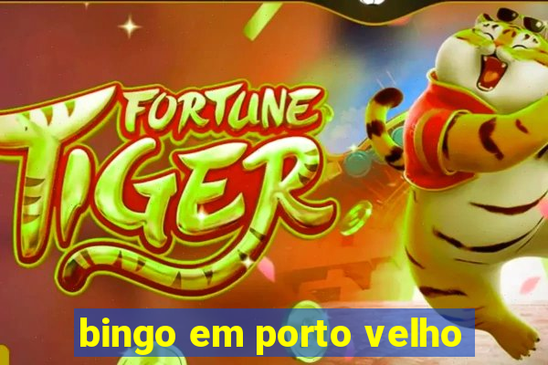 bingo em porto velho